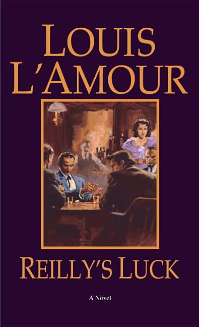Item #245102 Reilly's Luck. Louis L'Amour