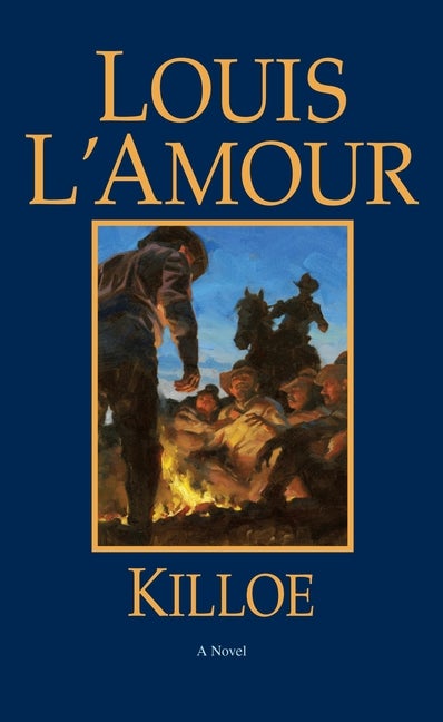 Item #338226 Killoe: A Novel. Louis L'Amour
