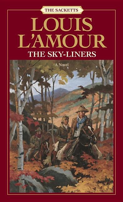 Item #338206 The Skyliners: The Sacketts (Sacketts). Louis L'Amour
