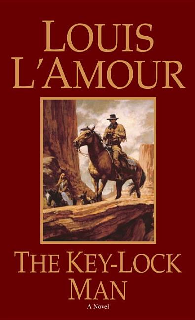Item #338209 The Key-Lock Man: A Novel. Louis L'Amour