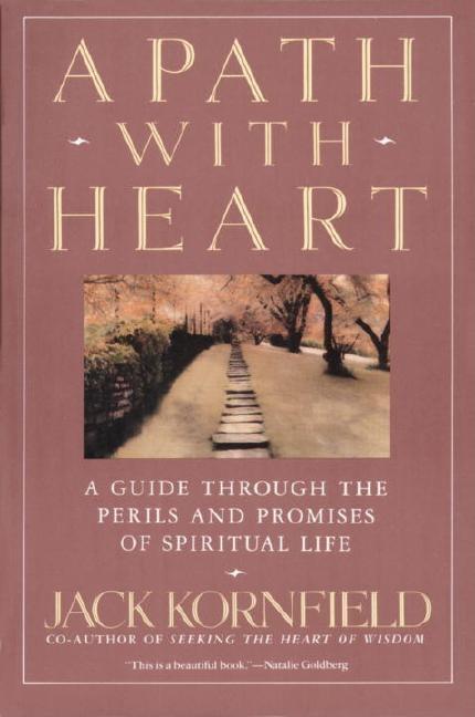 Item #336652 A Path with Heart: A Guide Through the Perils and Promises of Spiritual Life. Jack...
