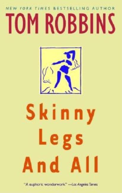 Item #332675 Skinny Legs and All. Tom Robbins