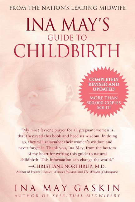 Item #335834 Ina Mays Guide to Childbirth. INA MAY GASKIN