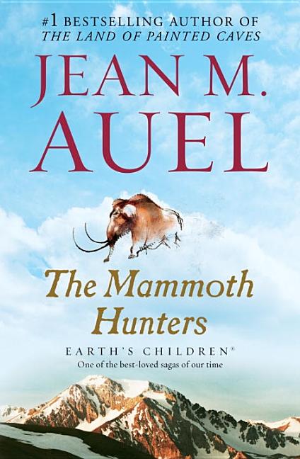 Item #229240 The Mammoth Hunters (Earth's Children Book Three) (vol. 3). Jean M. Auel