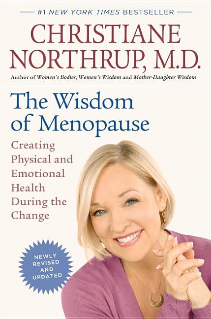Item #188106 The Wisdom of Menopause (Revised Edition): Creating Physical and Emotional Health...