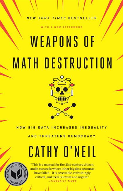 Item #324140 Weapons of Math Destruction: How Big Data Increases Inequality and Threatens...
