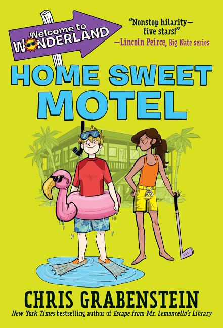 Item #301119 Welcome to Wonderland #1: Home Sweet Motel. Chris Grabenstein