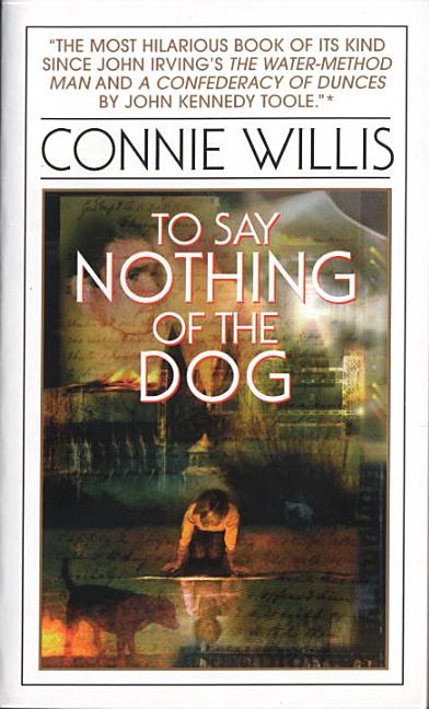 Item #342577 To Say Nothing of the Dog. Connie Willis