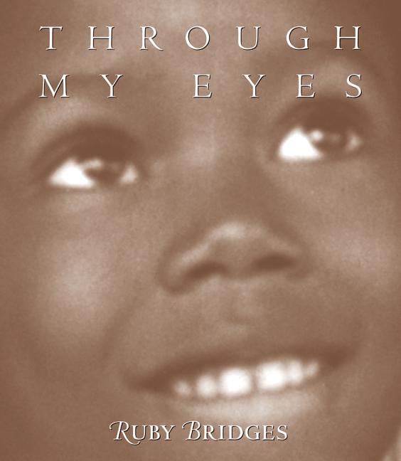 Item #108524 Through My Eyes. Ruby Bridges