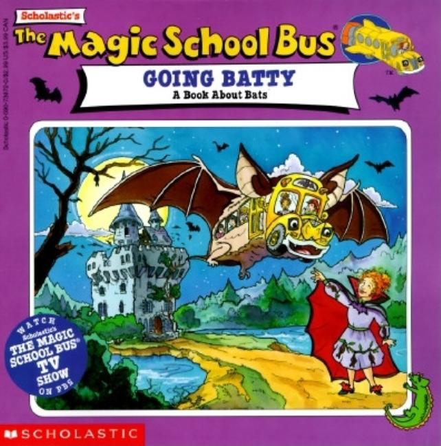 Item #284836 The Magic School Bus Going Batty: A Book About Bats. Magic School Bus, Joanna Cole