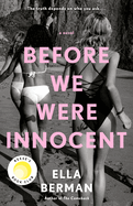 Item #350730 Before We Were Innocent: Reese's Book Club. Ella Berman
