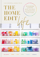 Item #344116 The Home Edit Life: The No-Guilt Guide to Owning What You Want and Organizing...