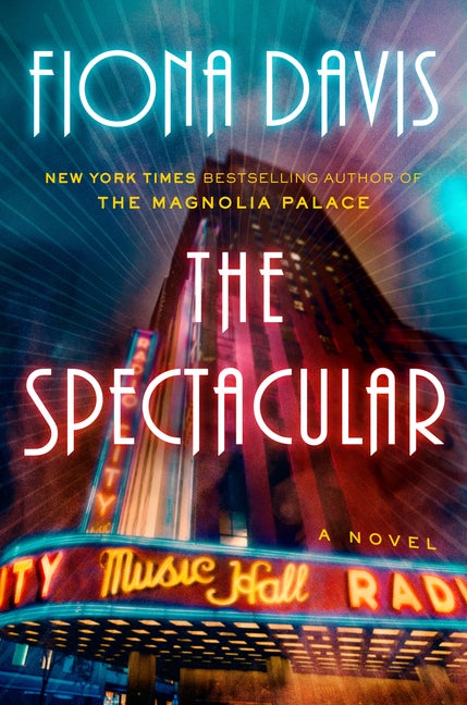 Item #336296 The Spectacular: A Novel. Fiona Davis.