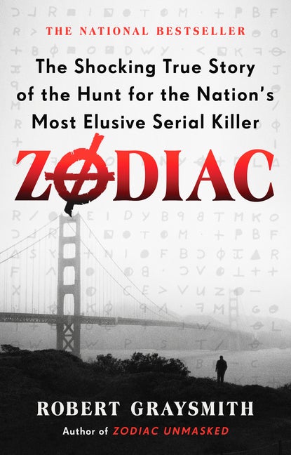 Item #352871 Zodiac: The Shocking True Story of the Hunt for the Nation's Most Elusive Serial...