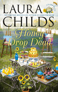 Item #343433 Honey Drop Dead (A Tea Shop Mystery). Laura Childs