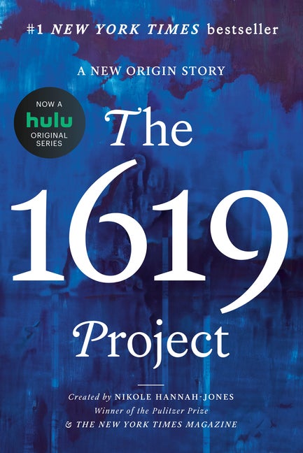 Item #309635 The 1619 Project: A New Origin Story. Nikole Hannah-Jones