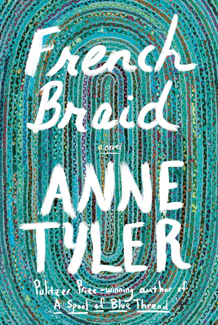 Item #306874 French Braid: A novel. Anne Tyler