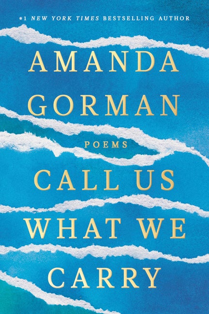 Item #337140 Call Us What We Carry: Poems. Amanda Gorman