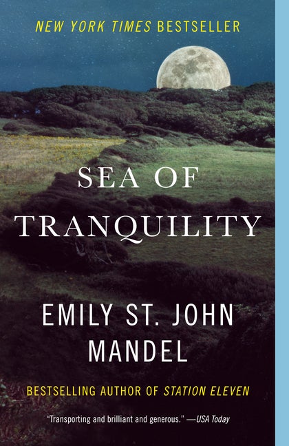 Item #328636 Sea of Tranquility: A novel. Emily St. John Mandel