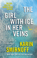 Item #445197 Girl with Ice in Her Veins. Larsson, Karin Smirnoff