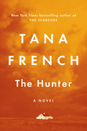 Item #355110 The Hunter: A Novel. Tana French