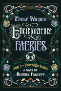Item #442816 Emily Wilde's Encyclopaedia of Faeries: Book 1 of the Emily Wilde Series (Emily...