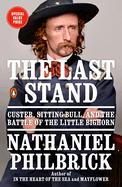 Item #351053 The Last Stand: Custer, Sitting Bull, and the Battle of the Little Bighorn....
