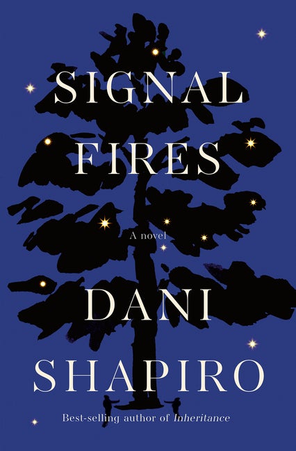 Item #329640 Signal Fires: A novel. Dani Shapiro