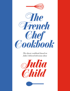 Item #344441 The French Chef Cookbook. Julia Child
