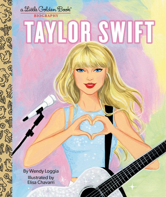 Item #348154 Taylor Swift: A Little Golden Book Biography. Wendy Loggia