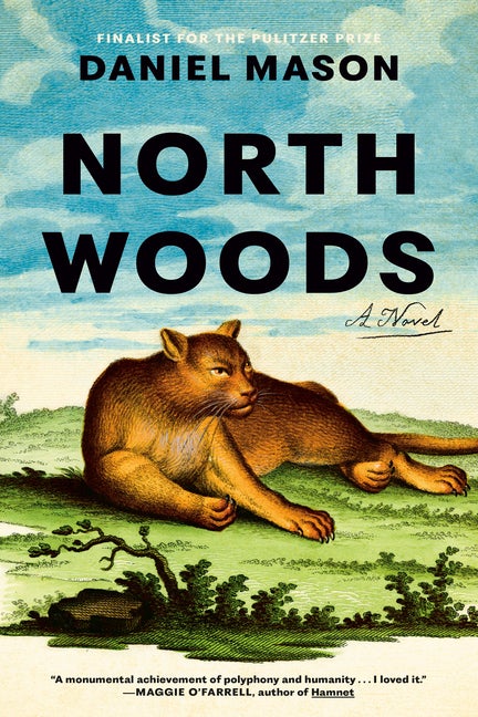 Item #343881 North Woods: A Novel. Daniel Mason.