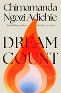 Item #390143 Dream Count. Chimamanda Ngozi Adichie