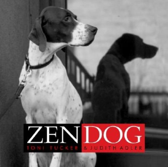 Item #221520 Zen Dog. Toni Tucker Judith Adler