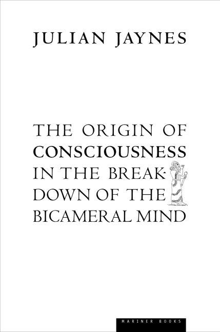 Item #329127 The Origin of Consciousness in the Breakdown of the Bicameral Mind. Julian Jaynes