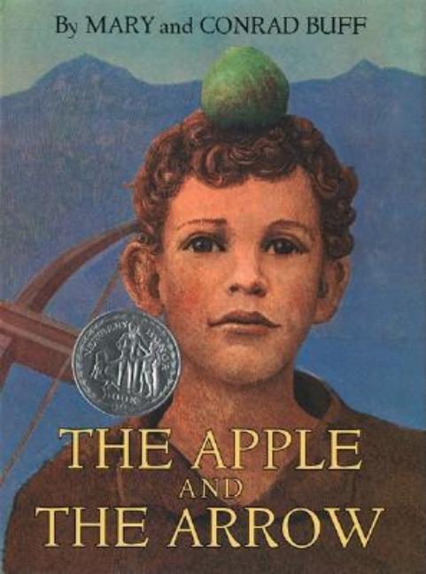 Item #267528 The Apple and the Arrow. Mary and Conrad Buff