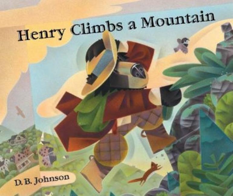 Item #252741 Henry Climbs a Mountain. D B. Johnson
