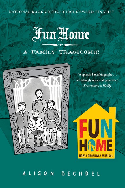Item #337191 Fun Home: A Family Tragicomic. Alison Bechdel