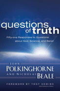 Item #350500 Questions of Truth: Fifty-one Responses to Questions About God, Science, and Belief....