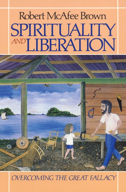 Item #241564 Spirituality and Liberation. Robert McAfee Brown