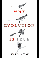 Item #340632 Why Evolution Is True. Jerry A. Coyne