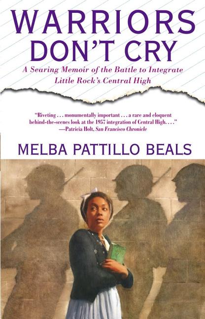Item #141961 Warriors Don't Cry: Searing Memoir of Battle to Integrate Little Rock. Melba...