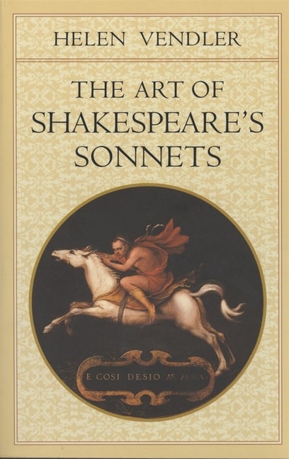Item #338981 The Art of Shakespeare's Sonnets. Helen Vendler