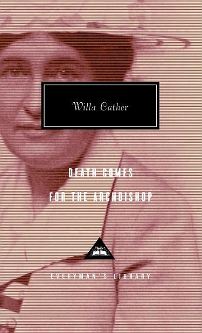 Item #253315 Death Comes for the Archbishop (Everyman's Library (Cloth)). Willa Cather