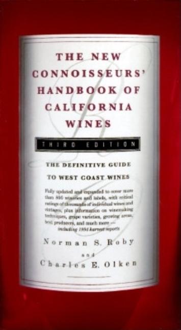 Item #154957 The New Connoisseurs' Handbook of California Wines: Third Edition. Charles Olken.