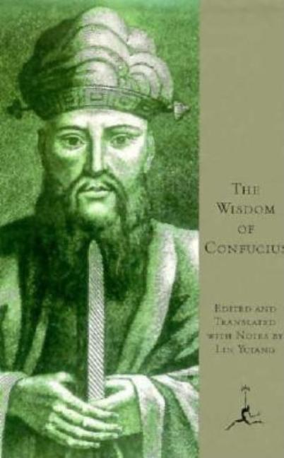 Item #251087 The Wisdom of Confucius (Modern Library). Confucius