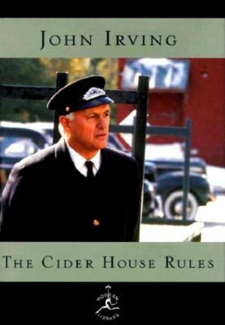 Item #332894 The Cider House Rules: A Novel (Modern Library). John Irving