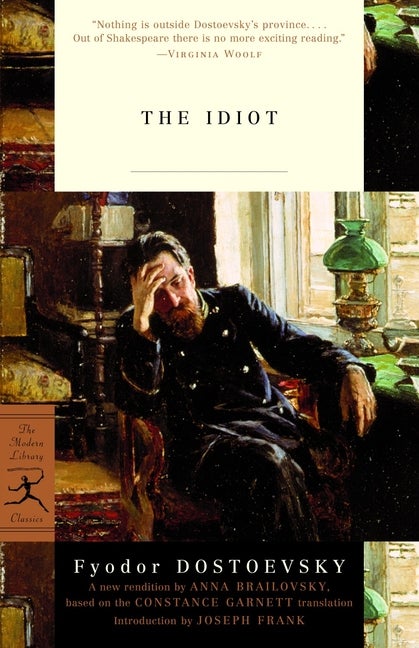 Item #328868 The Idiot (Modern Library Classics). Fyodor Dostoevsky.
