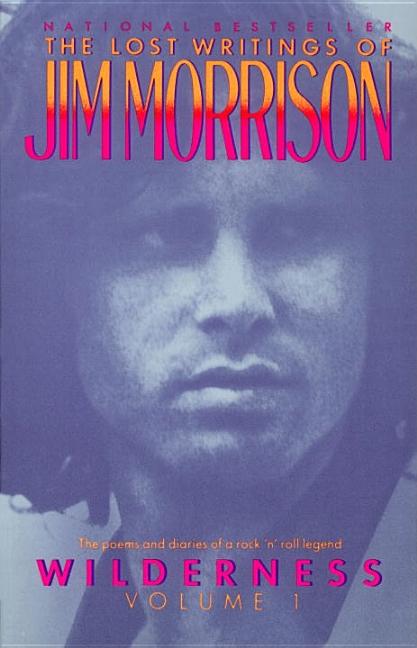 Item #133702 Wilderness: The Lost Writings of Jim Morrison, Volume 1. Jim Morrison