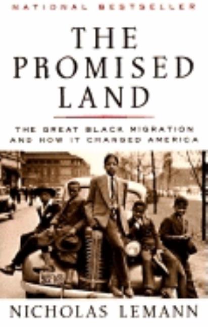 Item #337015 The Promised Land: The Great Black Migration and How It Changed America. Nicholas...