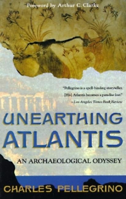 Item #232841 Unearthing Atlantis: An Archaeological Odyssey. Arthur Charles Clarke Charles R....